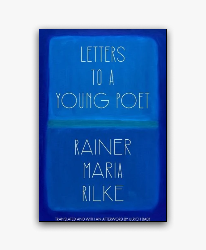 Letters to a Young Poet Rainer Maria Rilke