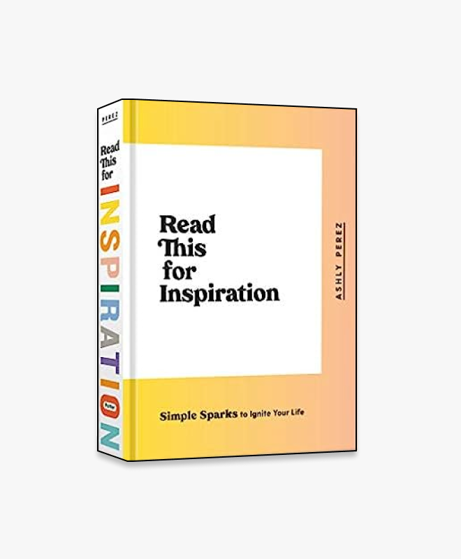 Read This for Inspiration by Ashly Perez