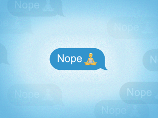 a text message saying "nope" with a person meditating emoji