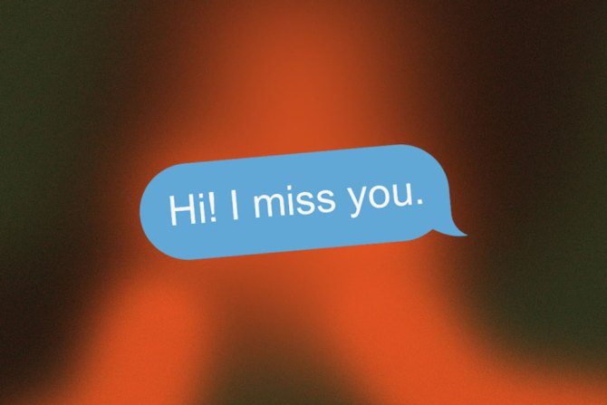 Text bubble that says: Hi! I miss you