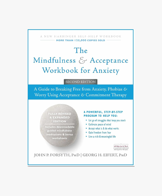 The Mindfulness & Acceptance Workbook for Anxiety