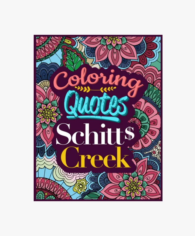 Schitt's Creek Coloring Quotes