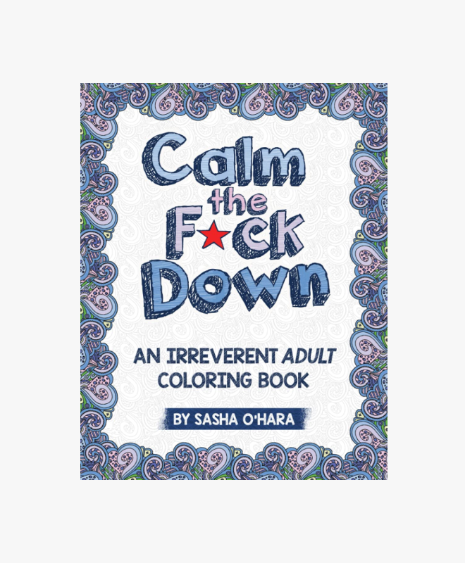 Calm the F*ck Down adult coloring book
