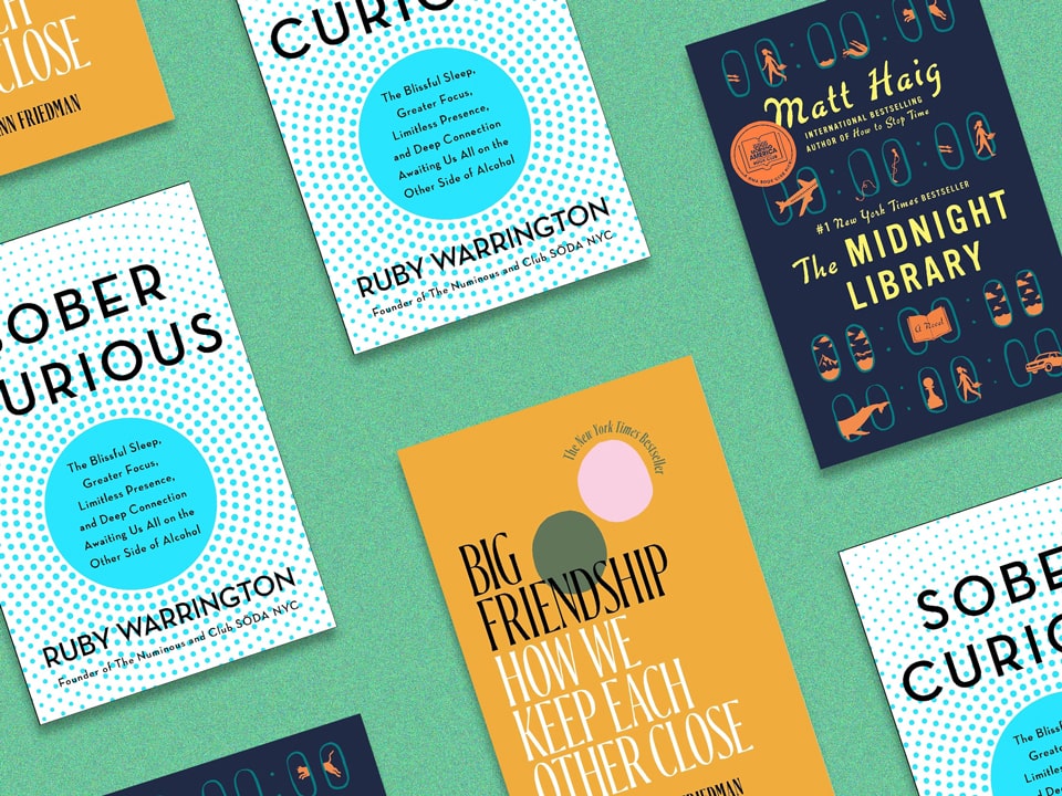 Collage of books including: Sober Curious, Big Friendship, and The Midnight Library